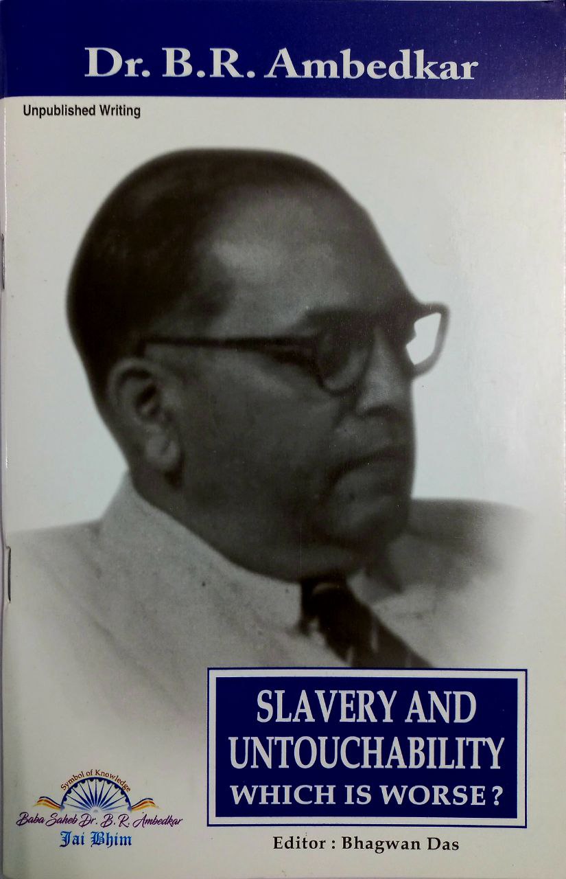 Slavery And Untouchability Which Is Worse