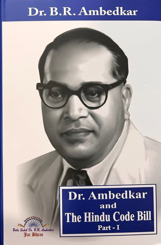 Dr Ambedkar and The Hindu Code Bill (Part I-II)