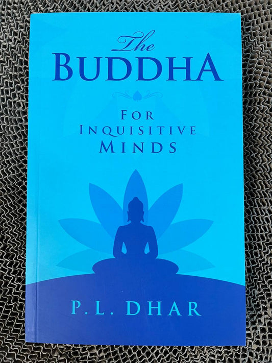 The Buddha For Inquisitive Minds