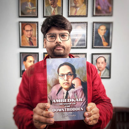 AMBEDKAR Messiah Of THE DOWNTRODDEN ( Volume I -II )