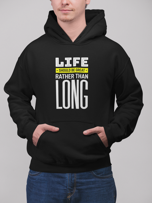 Life Should be Great Hoodie